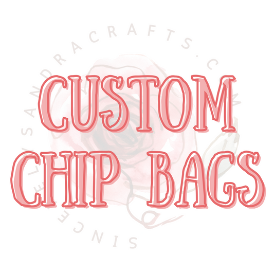 One Dozen (12) Custom Chip Bags