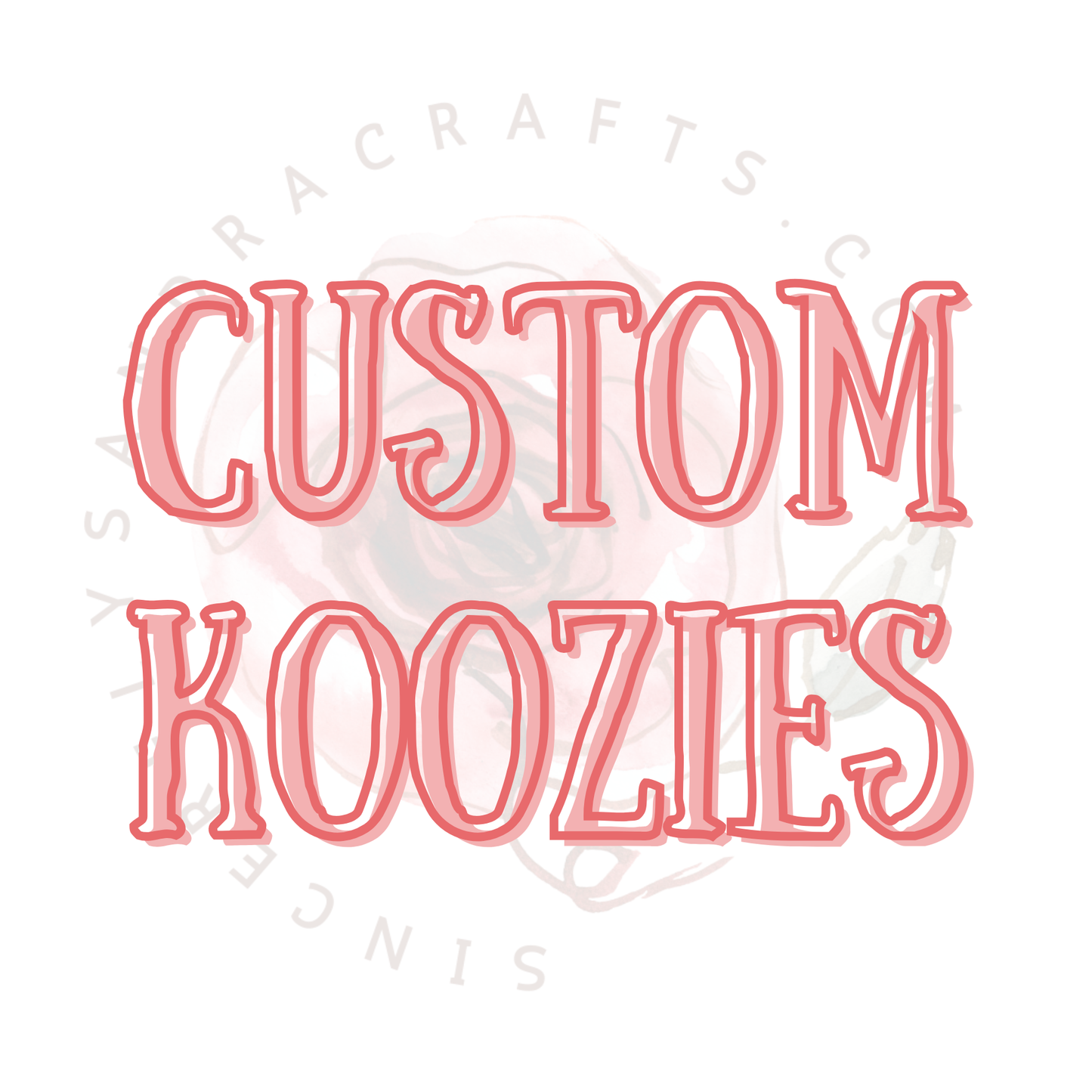 Custom Koozies!